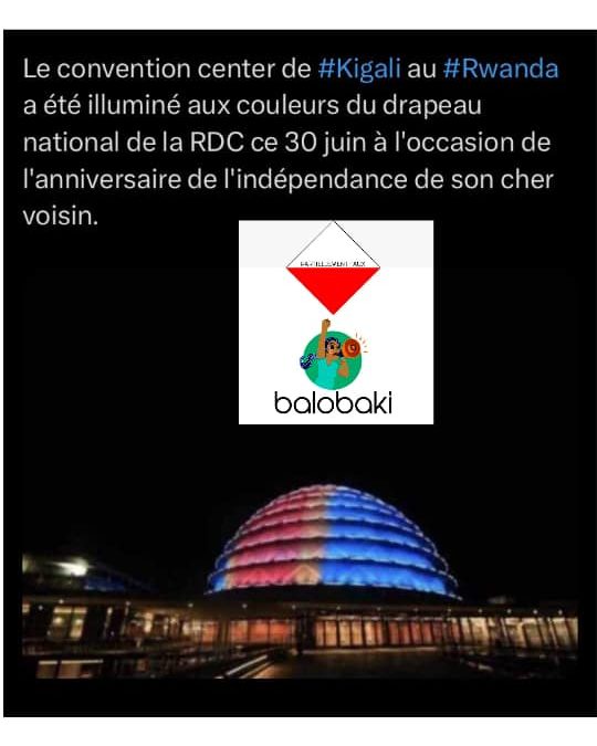 Kigali convention centre au Rwanda n’a pas été illuminé aux couleurs du drapeau de la RDC le 30 juin