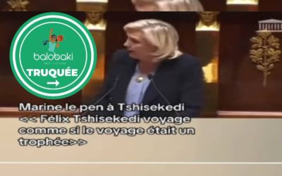 Quel est le message de la vidéo manipulée montrant Marine Le Pen attaquant Tshisekedi ? 