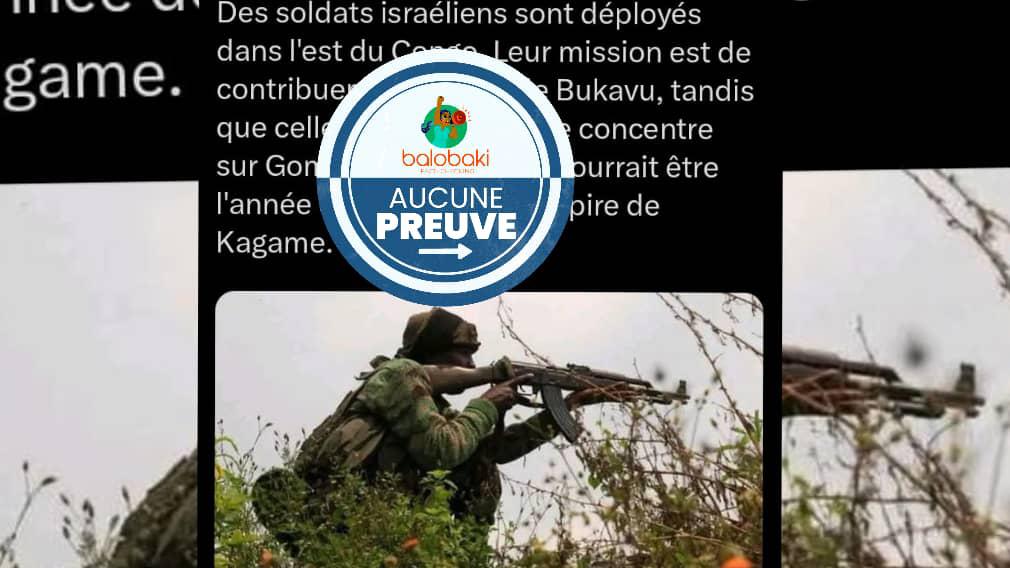 Aucune preuve concrète ne permet de confirmer le déploiement de soldats israéliens dans l’Est de la RDC en vue de la reconquête de Bukavu